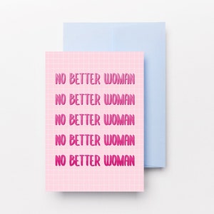No Better Woman Card / Girl Power / Feminist / Motivational / Inspirational / Irish / Romantic / Birthday / Good Luck / Pink Dochas Designs