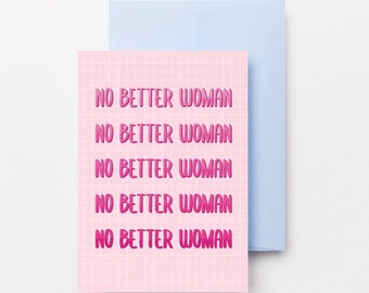 No Better Woman Card | Girl Power | Feminist | Motivational | Inspirational | Irish | Romantic | Birthday | Good Luck | Pink Dochas Designs