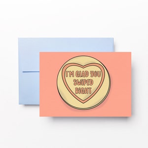 I'm Glad You Swiped Right Candy Sweet Hearts Card / Romántico / Aniversario / Aplicaciones de citas / Amor / Cumpleaños / Irlandés / Diseños Dóchas