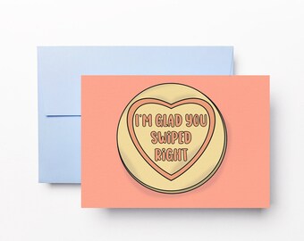 I'm Glad You Swiped Right Candy Sweet Hearts Card | Romantic | Anniversary | Dating Apps | Love | Birthday | Irish | Dóchas Designs