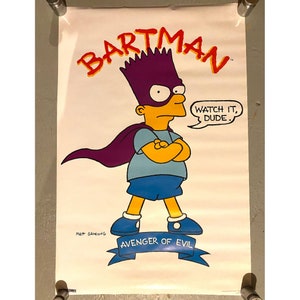 May include: A yellow cartoon character with purple hair and a purple cape, wearing a blue shirt and blue shorts, with the words "Bartman" and "Avenger of Evil" in red and blue lettering. The character is holding his arms crossed and has a speech bubble that says "Watch it, dude."