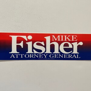 Vintage Mike Fisher Attorney General Campaign Sticker