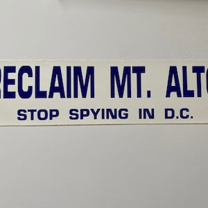 Vintage Reclaim Mt. Alto Stop Spying in DC Bumper Sticker