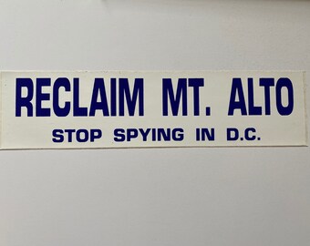 Vintage Reclaim Mt. Alto Stop Spying in DC Bumper Sticker