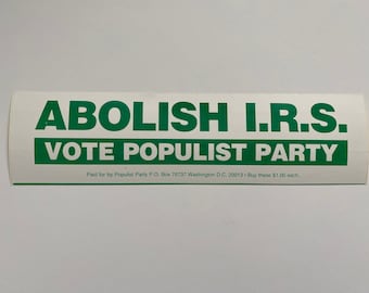 Vintage Populist Party Abolish I.R.S Political Campaign Sticker