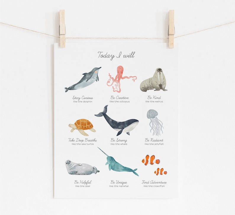 May include: A printable poster with watercolor illustrations of sea creatures, each with a positive affirmation. The poster says "Today I will" at the top and features phrases like "Stay Curious like the dolphin" and "Be Strong like the whale".
