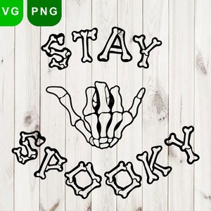 Stay Spooky Svg, Skeleton Hand SVG and PNG, Skeleton svg, Spooky svg, Halloween Svg, Spooky Season Bone, Digital Download, Stay Spooky