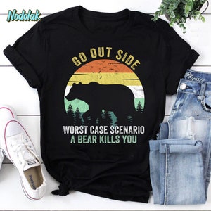 Funny Go Camping Worst Case Scenario A Bear Eats You Tshirt Funny Go Camping Worst Case Scenario A Bear Eats You Tshirt