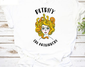 Petrify The Patriarchy Feminist Gift for Women Vintage T-Shirt, Petrify The Patriarchy Shirt, Feminist Shirt, For Feminist Shirt
