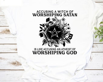 Accusing A Witch Of Worshiping Satan Is Like Accusing An Atheist Vintage T-Shirt, Witch Shirt, Witch For Halloween Shirt, Halloween Shirt