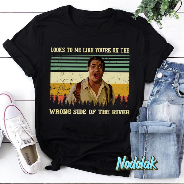 Look To Me Like You’re On The Wrong Side T-Shirt, The Mummy Shirt, Brendan Fraser Shirt, Rick O' Connell Shirt