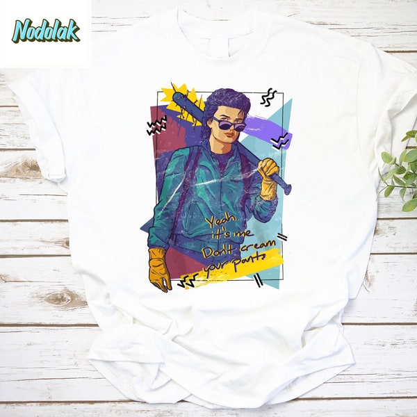 Steve Harrington yes It's Me Don't Cream Your Pants Vintage T-Shirt, Steve Harrington Shirt, Stranger Things Shirt, For Steve Harrington