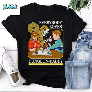 Everybody Loves Dungeon Daddy Vintage T-Shirt, Dungeons And Randomness Shirt, For Dungeons And Randomness Player Shirt