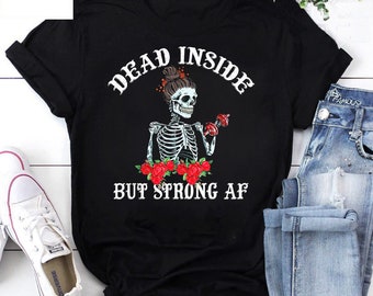 Dead Inside Maar Sterke Af - Vrouw Schedel Lifting, Halloween Schedel Vintage T-shirt, Skeleton Skull Halloween Shirt, Lifting Shirt
