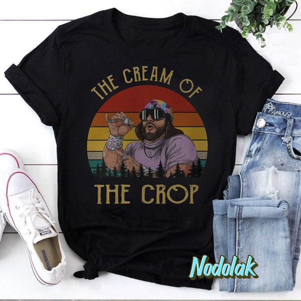 Macho The Cream of The Crop Vintage Funny Vintage Retro T-Shirt, Randy Savage Shirt, Macho Man Shirt