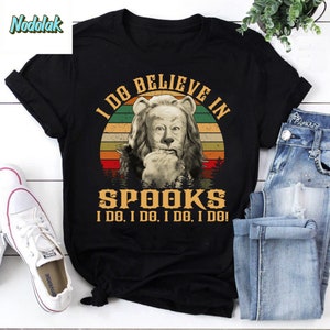 The Cowardly Lion I Do Believe In Spooks Vintage T-Shirt, The Cowardly Lion Shirt, The Wizard Of OZ Shirt, Lion Of OZ Shirt