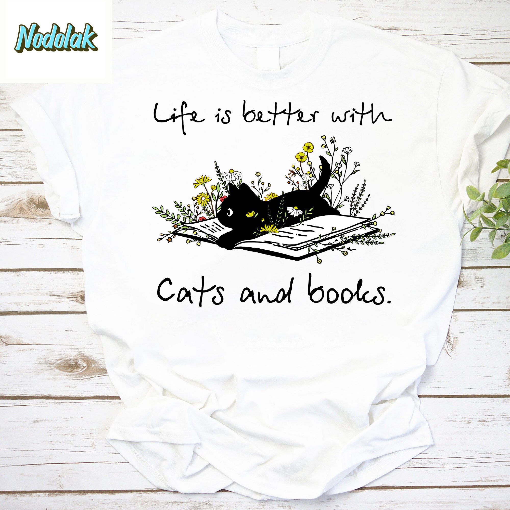 Life Is Better With A Cat Shirt Life Is Better With A Cat Shirt
