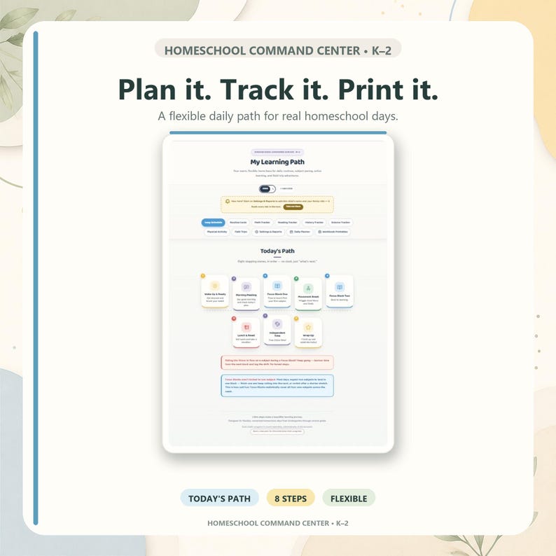 May include: A digital homeschool command center K-2 planner interface featuring the text Plan it. Track it. Print it. A flexible daily path for real homeschool days. The screen displays a My Learning Path dashboard with Today's Path and 8 steps.