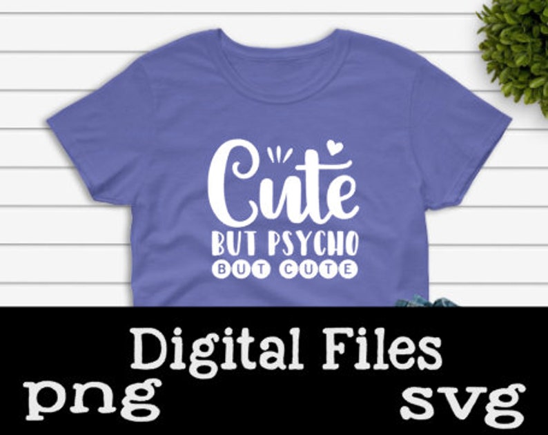 Download Cute But Psycho But Cute SVG PNG Cricut Silhouette Cricut ...