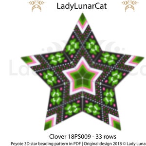 May include: A 3D star beading pattern in PDF format. The star features a green, pink, and black geometric design. The text "LadyLunarCat" is at the top, and "Clover 18PS009 - 33 rows" is at the bottom. The pattern includes a color chart and tutorial.