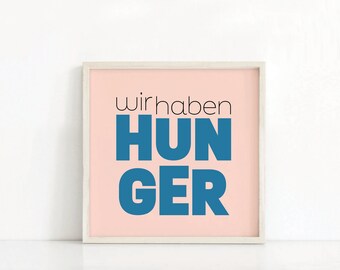 German Kitchen Print | Hungry Print | German Typography Print | Pastel Colours  | Digital Download | Kitchen Quote Print | Printable Art