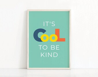It's Cool To Be Kind Printable | Kids Wall Art | Nursery Prints | Playroom Decor | Kids Prints | Colourful Kids Art | Nursery Printable Art