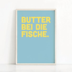 Zitat Druck | Butter Bei Die Fische | Wandkunst | Typografie Druck | Spruch Print | Digitaler Download | Deutsche Kunst