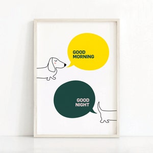 Dachshund Print | Good Morning Good Night Wall Art | Sausage Dog Poster | Bedroom Decor | Digital Download | Dog Wall Art | Kitchen Decor