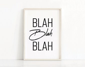 Blah Blah Blah Print Poster | Modern Art Print | Instant Download | Printable Wall Art | Typography Wall Art Print | Monochrome Printable