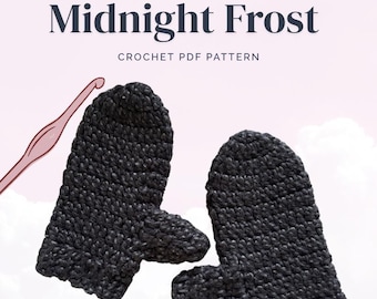 Midnight Frost Mittens Crochet Pattern PDF | Beginner Crochet Mittens | Women's Winter Gloves Pattern | Textured Mittens | Instant Download