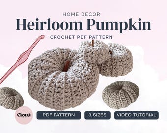 Heirloom Pumpkin Crochet Pattern PDF | Easy Fall Crochet Pumpkin | 3 Sizes | Autumn Home Decor | Halloween & Thanksgiving Decor