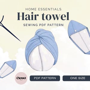 May include: A sewing PDF pattern for a hair towel, featuring text that reads HOME ESSENTIALS Hair towel SEWING PDF PATTERN, PDF PATTERN, and ONE SIZE. The illustration shows a light blue hair towel wrapped and two flat views with buttons.