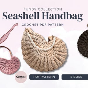 May include: Fundy Collection Seashell Handbag crochet PDF pattern featuring three sizes. The image displays a pink, beige, and dark brown crocheted seashell-shaped handbag, a pink crochet hook, and the text Fundy Collection Seashell Handbag.