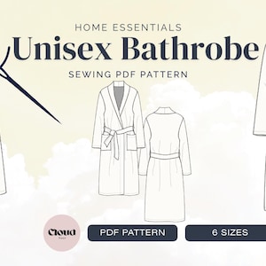 May include: A sewing PDF pattern for a unisex bathrobe, featuring line drawings of the garment from front and back views. The text reads HOME ESSENTIALS Unisex Bathrobe SEWING PDF PATTERN, PDF PATTERN, and 6 SIZES. A needle and thread graphic is included.