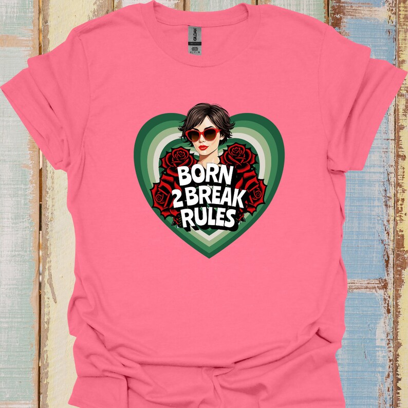 Born to Break the Rules Friendship Gift, Spiritual Woman Top, Unique