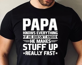 Cute Papa Shirt, Papa Knows Everything TShirt, Fathers day gift,dad shirt, Dad announcement, Fathers day shirt, Fathers day 2023,dada shirt