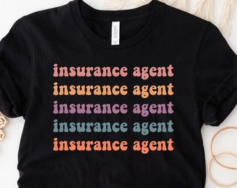 Insurance agent t-shirt