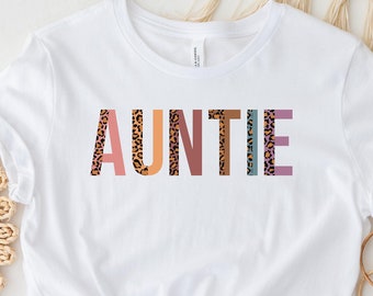 Auntie Shirt, Auntie T-Shirt,  Shirt For Auntie, Leopard Auntie Shirt, Auntie Gift, Cute Auntie Shirt, Gift For Auntie