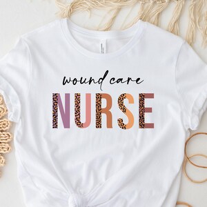 Wound Care Nurse T-Shirt, nurse week shirt,nurse week