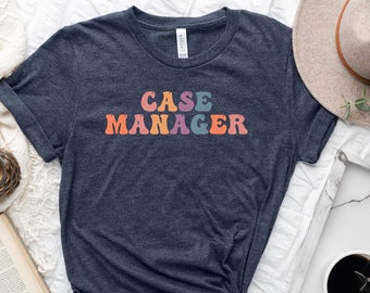 Case Manager Shirt, Case Manager Women Tshirt, Case Manager Gift Tee, Custom Case Manager Shirt, Personalized Case Manager Tee,nurse week