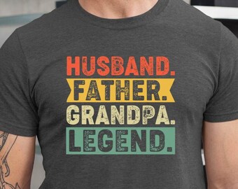 Husband Father Grandpa Legend Shirt, Husband Father Grandpa Legend Gift, Husband Father Gift Shirt, Papa Shirt, Christmas Dad Shirt