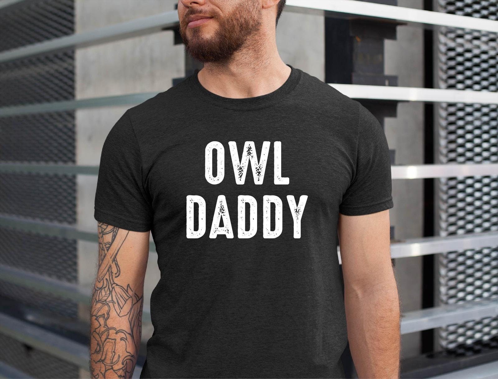 Owl Daddy Shirt, Owl Dad Shirt, Dad Shirt Tee, Gift for Father, Gift fo Husband, Fathers Day Shirt, 