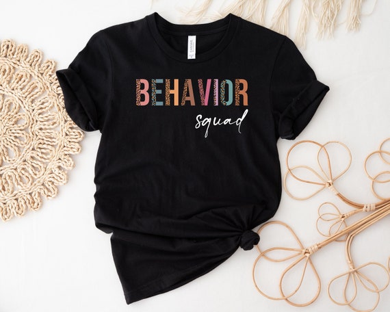 Behavior Squad T-Shirt: School Teacher Team Apparel