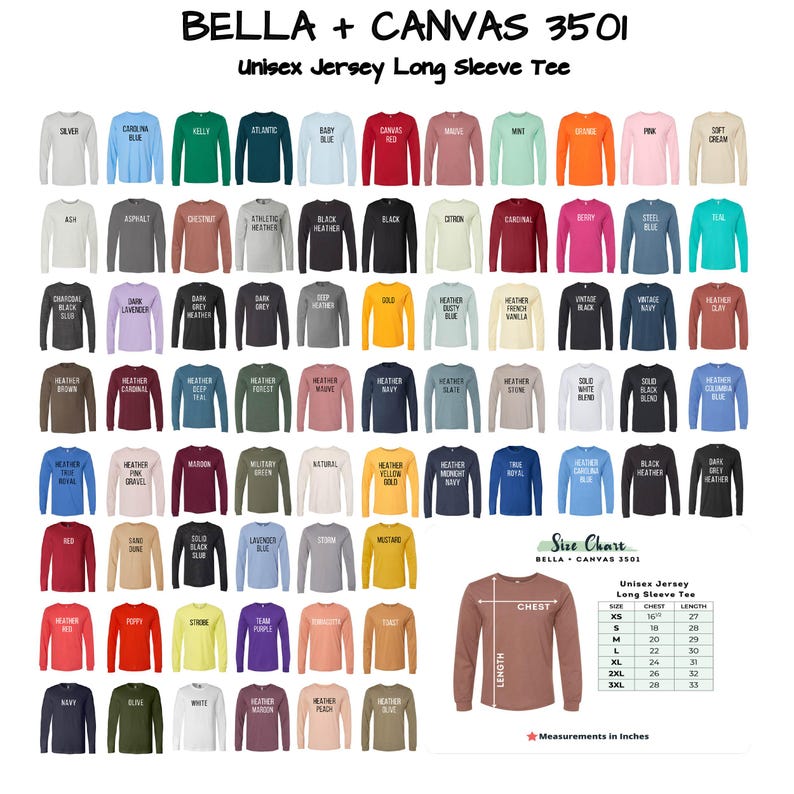May include: A size chart for Bella + Canvas 3501 unisex jersey long sleeve t-shirts. The chart shows the chest and length measurements in inches for sizes XS to 3XL. The chart is displayed on a brown t-shirt.