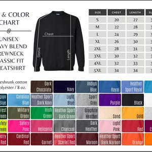 May include: Size chart for a unisex heavy blend crewneck sweatshirt with a classic fit. The chart shows chest, length, and sleeve measurements in inches for sizes S through 5XL. The sweatshirt is available in a variety of colors, including navy, dark chocolate, indigo blue, royal blue, heather sport royal, sapphire, legion blue, carolina blue, heather sport dark navy, light blue, sport grey, purple, black, white, forest green, military green, irish green, heather sport dark green, graphite heather, sand, gold, ash, safety green, safety pink, heliconia, charcoal, dark heather, light pink, red, antique cherry red, cherry red, cardinal red, garnet, heather sport scarlet red, maroon, heather sport dark maroon, orange, and safety orange.
