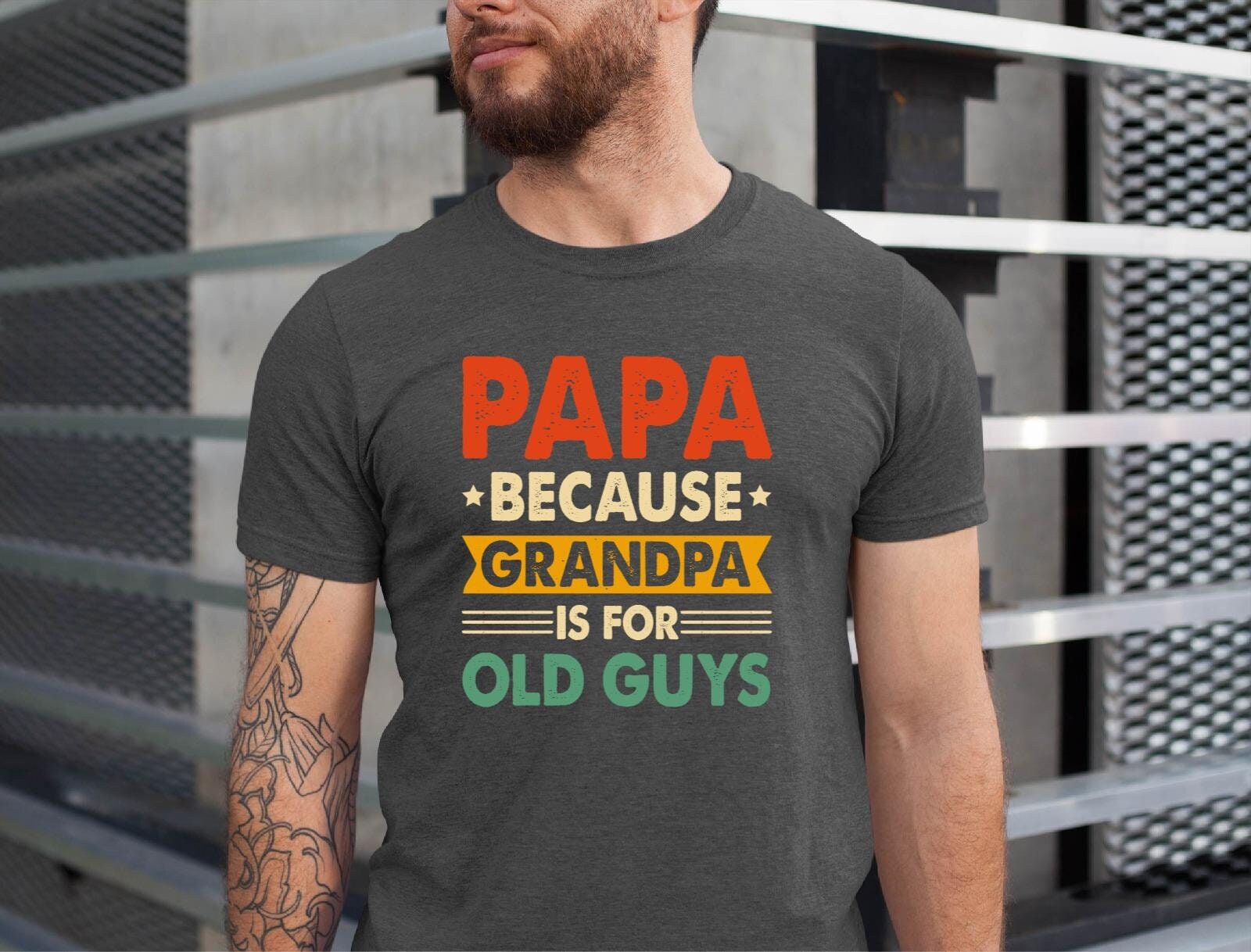 Papa Because Grandpa is for Old Guys By ssflowerstore