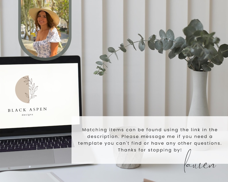 May include: A laptop computer screen displaying a logo for a design company called "Black Aspen Designs". The logo features a simple line drawing of a branch with leaves inside a beige circle. The text "Matching items can be found using the link in the description. Please message me if you need a template you can't find or have any other questions. Thanks for stopping by! lauren" is displayed below the logo.