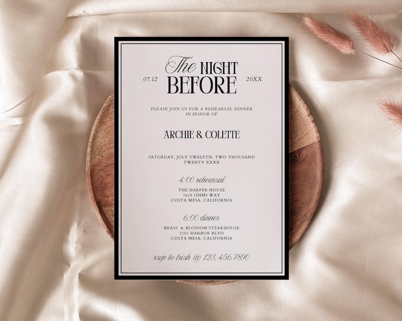 May include: Black and white wedding rehearsal dinner invitation with the text "The Night Before" in a bold, modern font. The invitation includes the date, time, and location of the rehearsal dinner, as well as the names of the couple, Archie and Colette.