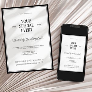 May include: An invitation with a black border and the words "YOUR SPECIAL EVENT" in a stylish font. The invitation is on a white background with text that includes the date, time, and location. A smartphone displays the same invitation.