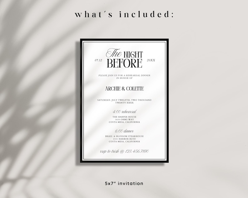 May include: Black and white 5x7 inch invitation for a rehearsal dinner and wedding reception. The invitation features the text "The Night Before" with the date July 12th, 20XX, and the names Archie & Colette. The invitation includes the time and location for the rehearsal dinner and wedding reception.